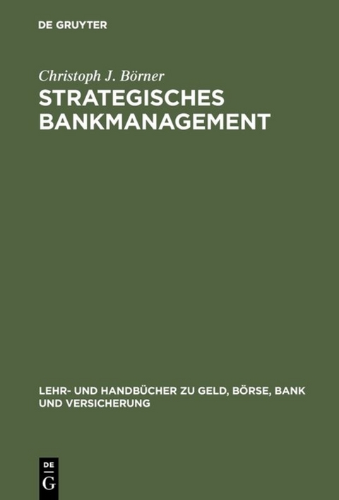 Strategisches Bankmanagement - Christoph J. Börner