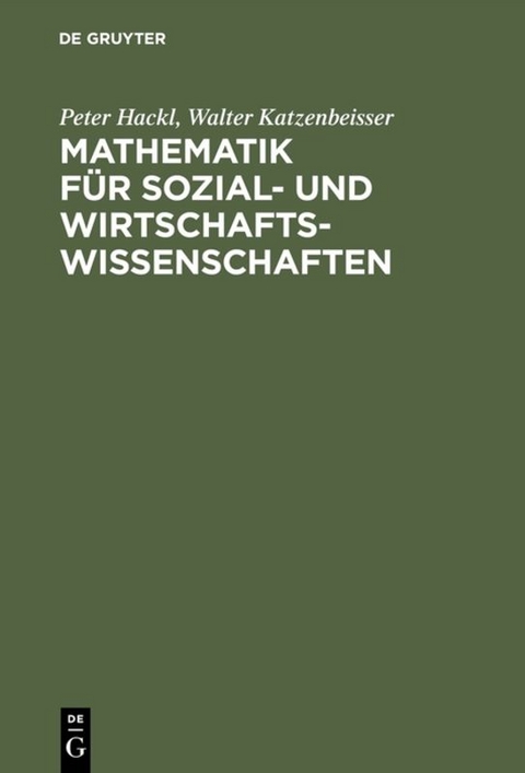 Mathematik für Sozial- und Wirtschaftswissenschaften - Peter Hackl, Walter Katzenbeisser