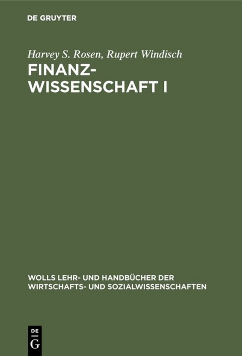 Finanzwissenschaft I - Harvey S. Rosen, Rupert Windisch