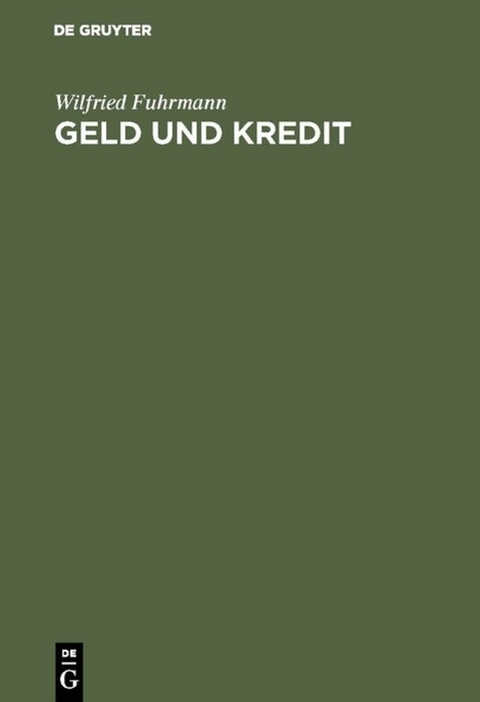 Geld und Kredit - Wilfried Fuhrmann