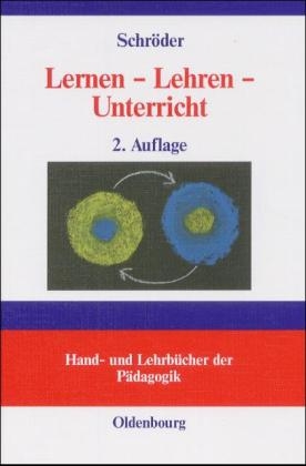 Lernen - Lehren - Unterricht - Hartwig Schröder