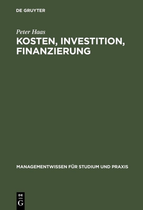 Kosten, Investition, Finanzierung - Peter Haas