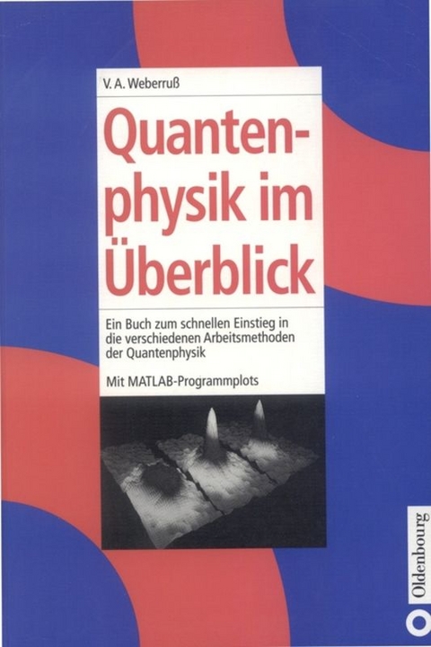 Quantenphysik im Überblick - Volker A. Weberruß