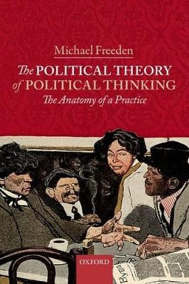 The Political Theory of Political Thinking - Michael Freeden