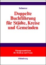 Doppelte Buchführung für Städte, Kreise und Gemeinden - Falko Schuster