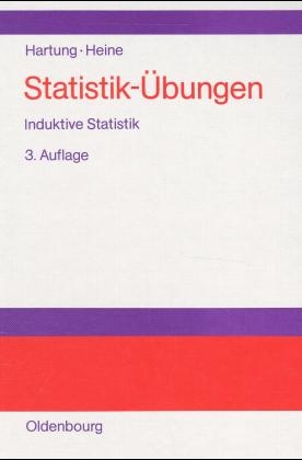 Statistik-Übungen - Joachim Hartung, Barbara Heine