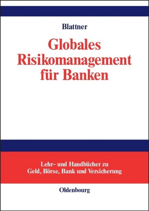 Globales Risikomanagement für Banken - Peter Blattner