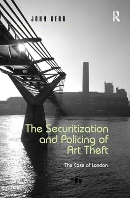 The Securitization and Policing of Art Theft - John Kerr