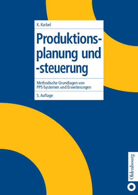 Produktionsplanung und -steuerung - Karl Kurbel