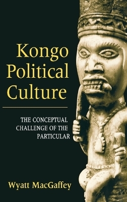 Kongo Political Culture - Wyatt MacGaffey