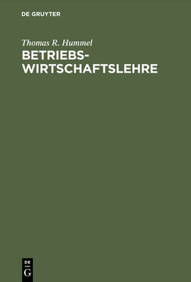 Betriebswirtschaftslehre - Thomas R. Hummel