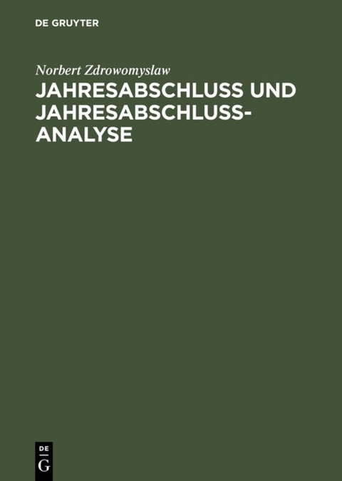 Jahresabschluss und Jahresabschlussanalyse - Norbert Zdrowomyslaw