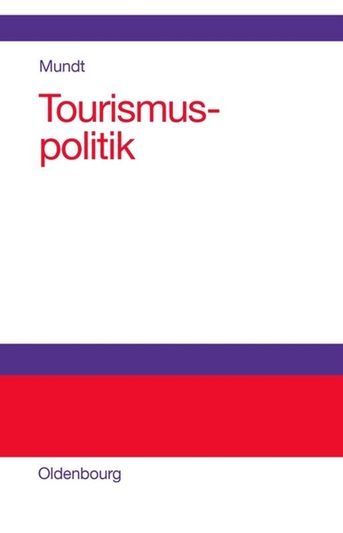 Tourismuspolitik - Jörn W. Mundt