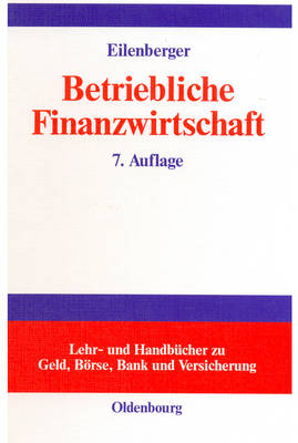 Betriebliche Finanzwirtschaft - Guido Eilenberger