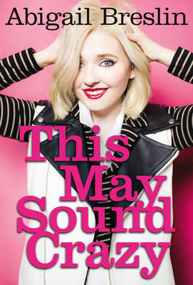 This May Sound Crazy - Abigail Breslin