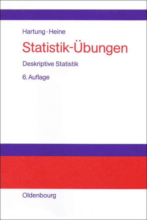 Statistik-Übungen - Joachim Hartung, Barbara Heine
