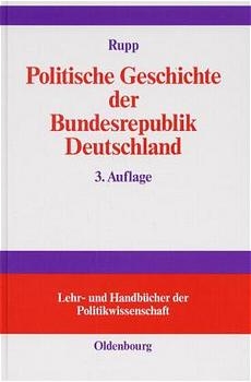 Politische Geschichte der Bundesrepublik Deutschland - Hans Karl Rupp