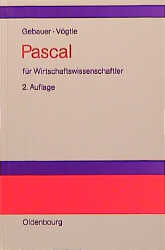 Pascal für Wirtschaftswissenschaftler - Judith Gebauer, Marcus Vögtle