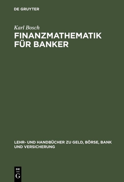 Finanzmathematik für Banker - Karl Bosch