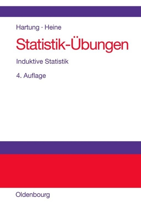 Statistik-Übungen - Joachim Hartung, Barbara Heine