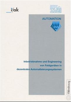 Inbetriebnahme und Engineering von Feldgeräten in dezentralen Automatisierungssystemen - Christian Diedrich