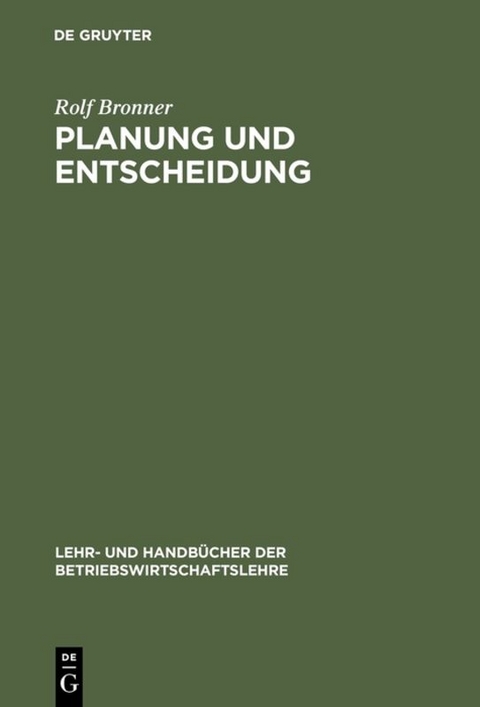 Planung und Entscheidung - Rolf Bronner