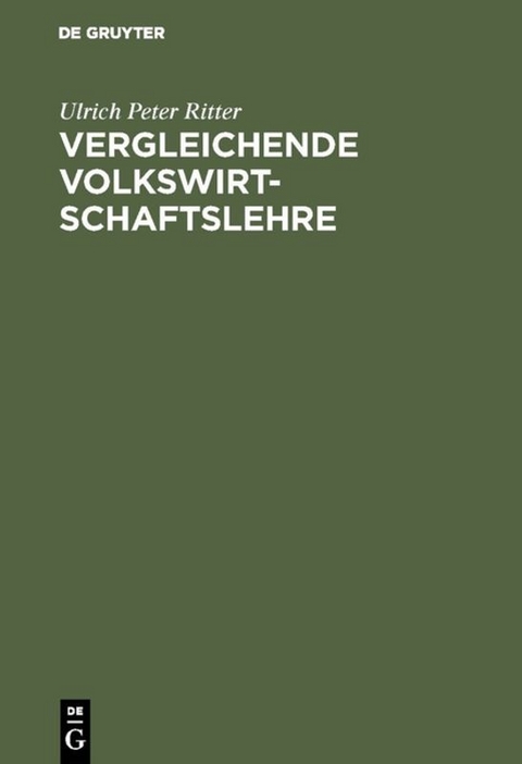 Vergleichende Volkswirtschaftslehre - Ulrich Peter Ritter