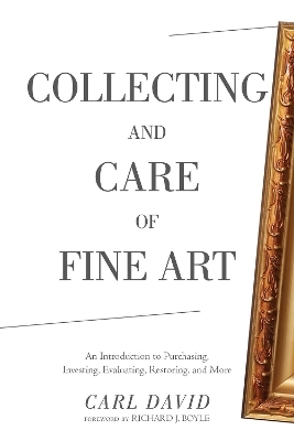 Collecting and Care of Fine Art - Carl David