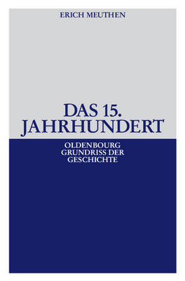 Das 15. Jahrhundert - Erich Meuthen