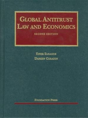 Global Antitrust Law and Economics - Einer Elhauge, Damien Geradin