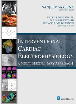 Interventional Cardiac Electrophysiology - 