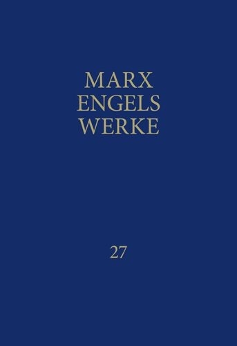 MEW / Marx-Engels-Werke Band 27 - Karl Marx, Friedrich Engels