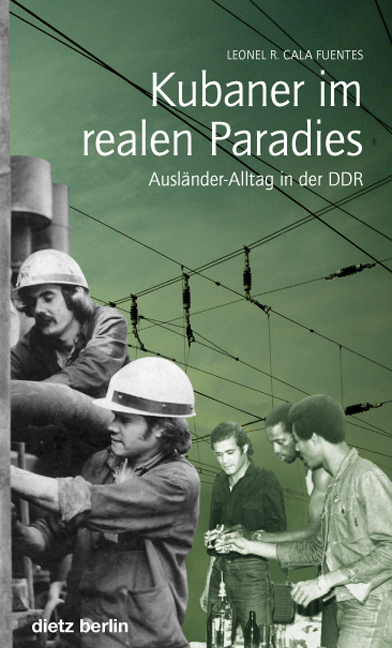 Kubaner im realen Paradies - Leonel R Cala Fuentes