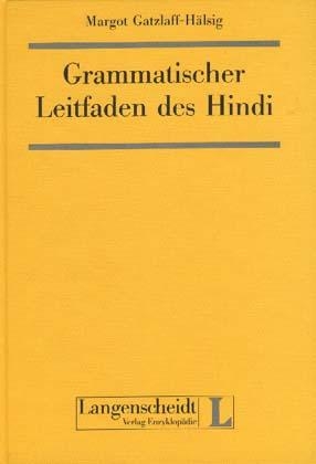 Grammatischer Leitfaden des Hindi - Margot Gatzlaff-Hälsig