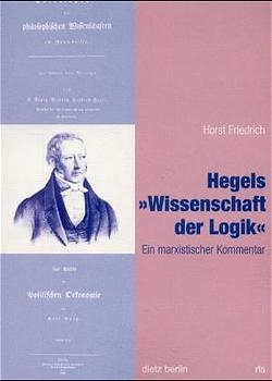 Hegels "Wissenschaft der Logik" - Horst Friedrich