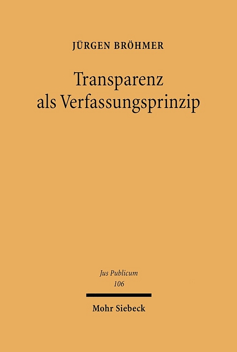 Transparenz als Verfassungsprinzip - Jürgen Bröhmer