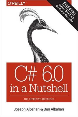 C# 6.0 in a Nutshell - Joseph Albahari, Ben Albahari