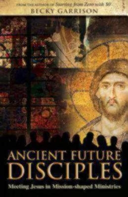 Ancient-Future Disciples - Becky Garrison