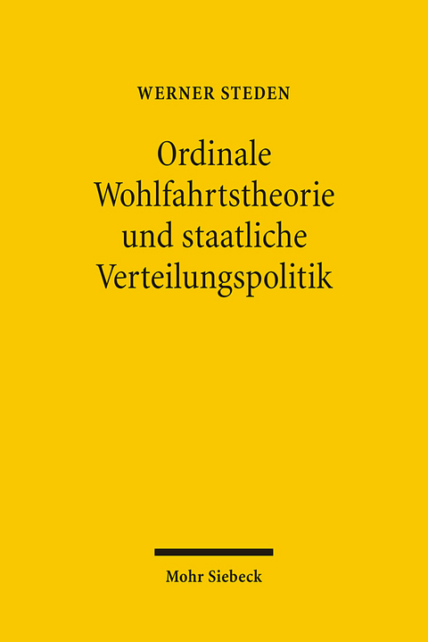 Ordinale Wohlfahrtstheorie und staatliche Verteilungspolitik - Werner Steden