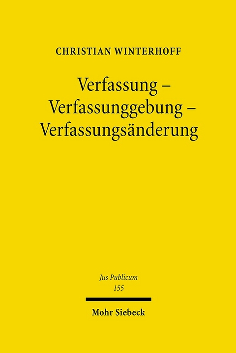 Verfassung - Verfassunggebung - Verfassungsänderung - Christian Winterhoff