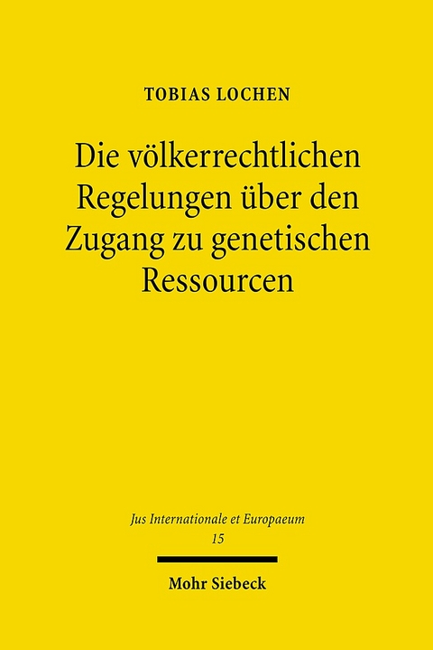 Die völkerrechtlichen Regelungen über den Zugang zu genetischen Ressourcen - Tobias Lochen