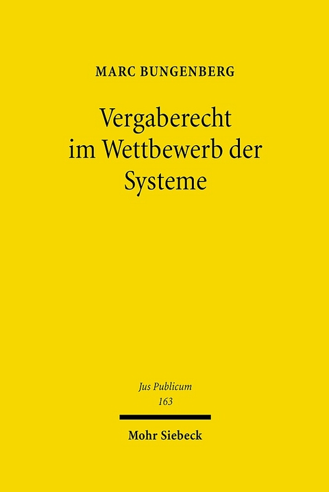 Vergaberecht im Wettbewerb der Systeme - Marc Bungenberg