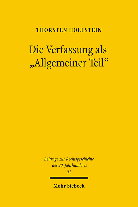 Die Verfassung als "Allgemeiner Teil" - Thorsten Hollstein