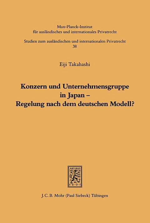 Konzern und Unternehmensgruppe in Japan - Regelung nach dem deutschen Modell? - Eiji Takahashi