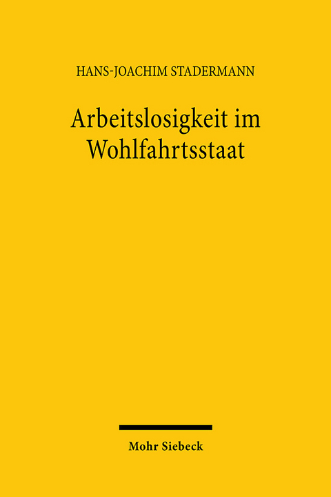 Arbeitslosigkeit im Wohlfahrtsstaat - Hans-Joachim Stadermann