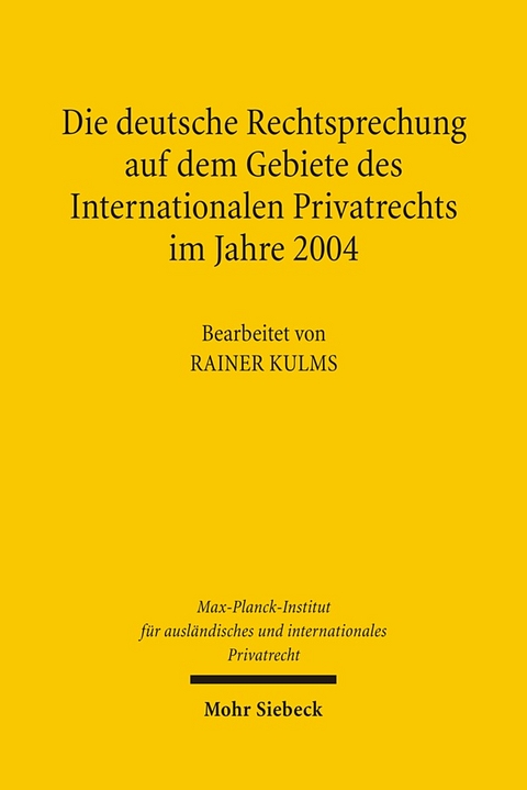 Die deutsche Rechtsprechung auf dem Gebiete des Internationalen Privatrechts im Jahre 2004 - 