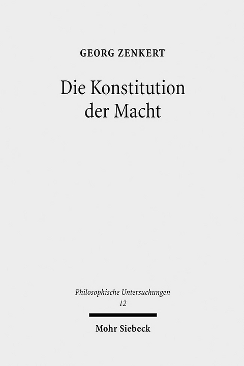 Die Konstitution der Macht - Georg Zenkert