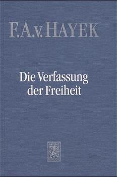 Die Verfassung der Freiheit - Friedrich A von Hayek