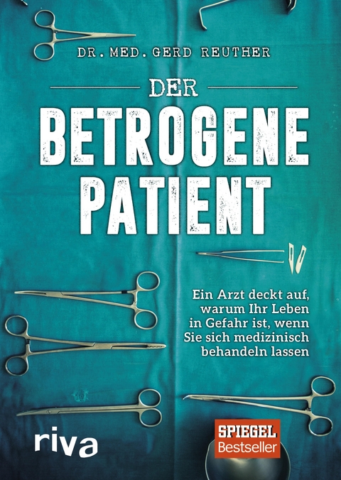 Der betrogene Patient - Gerd Reuther