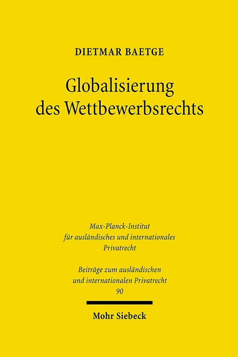 Globalisierung des Wettbewerbsrechts - Dietmar Baetge